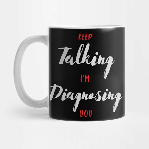 Keeping Talking, I'm Diagnosing You (script) by PersianFMts